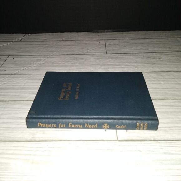 Prayers for Every Need by William H. Kadel Vintage Hardcover Book 1957 1st Ed. - Picture 6 of 8